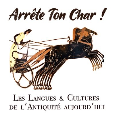 ASSOCIATION ''Arrête Ton Char ! Les Langues & Cultures de l'Antiquité aujourd'hui'' pour la promotion des Langues Anciennes du primaire à l'université.