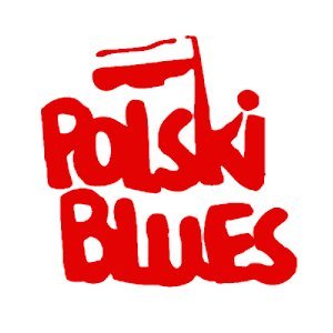 Blues from Poland - Polski Blues - Blues z Polski - Blues po Polsku