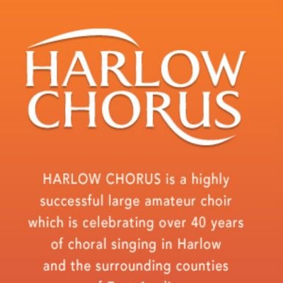 Harlow Chorus is a highly successful amateur choir of some 70 voices, which celebrated 40 years of choral singing in Harlow and surrounding counties in 2016.