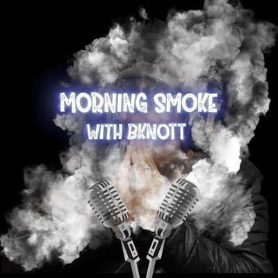 A weekly podcast where @LifeofBknott discusses life, music and current events all while enjoying a casual morning smoke. 💨