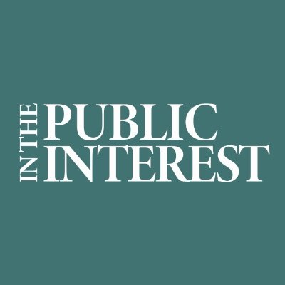 In the Public Interest studies public goods and services and advocates for public institutions that work for all of us, not just the wealthy few.