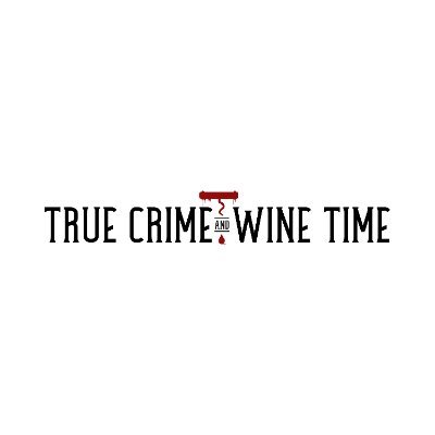 True Crime and Wine Time is a podcast about compelling true crime cases coupled with a passion for exploring and enjoying new wines. #podernfamily #podnation