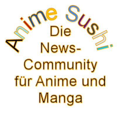 Anime Sushi ist eine News-Community für #Anime und #Manga Fans