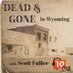Dead & Gone in Wyoming (@wyomingpodcast) Twitter profile photo Dead & Gone in Wyoming (@wyomingpodcast) Twitter profile photo