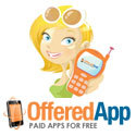 OfferedApp provides a revolutionary way for users to quickly and conveniently download paid apps for free.  Visit OfferedApp.com to see the daily app deal!