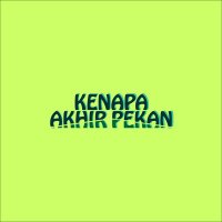 Kenapa Akhir Pekan (@kenapaakhir_pkn) 's Twitter Profile Photo Kenapa Akhir Pekan (@kenapaakhir_pkn) 's Twitter Profile Photo