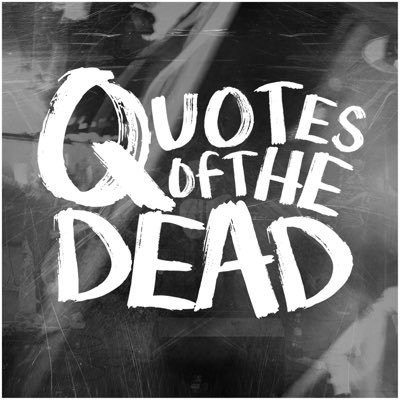 Quotes of the Dead