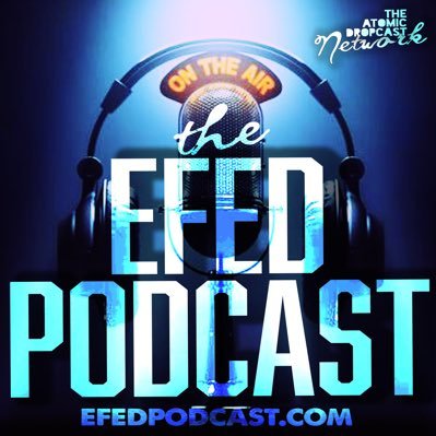 TheEfedPodcast - Hosted by: Mikey Unlikely