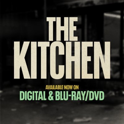 Own #TheKitchenMovie on Digital and Blu-ray™ NOW.