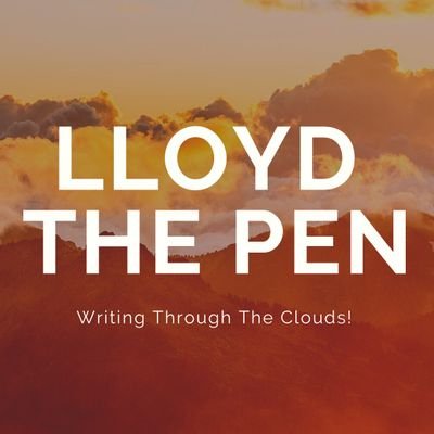 Lloyd The Pen | I am great