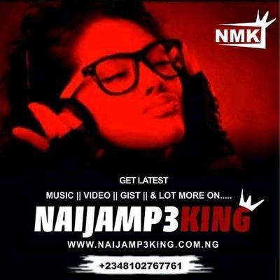 No.1 Entertainment Plug | WhatsApp us: +2348102767761 Email us: naijamp3king@gmail.com
