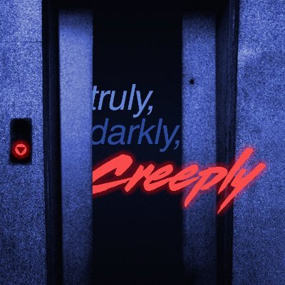 Truly Darkly Creeply Podcast