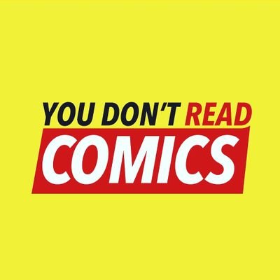 You Dont Read Comics