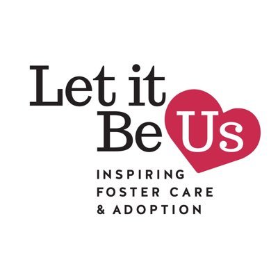 Let It Be Us is dedicated to our mission to inspire foster care and adoption.