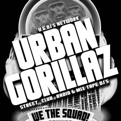 URBAN GORILLA DJ'S WORLD WIDE SOME OF THE HARDEST WORKING DJS ON THE PLANET. https://t.co/OPgapc4WEA URBAN GORILLAZ ENTERTAINMENT LLC.