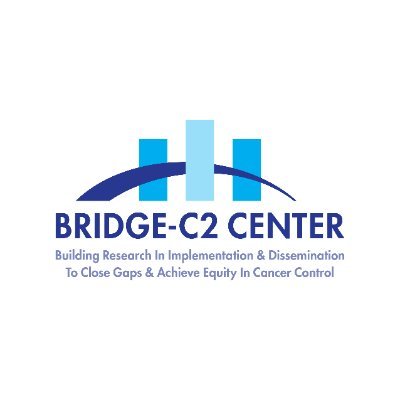 The BRIDGE-C2 Center focuses on advancing implementation science to improve cancer screening and prevention in underserved populations.