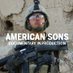 American Sons Film (@americansonsdoc) Twitter profile photo American Sons Film (@americansonsdoc) Twitter profile photo
