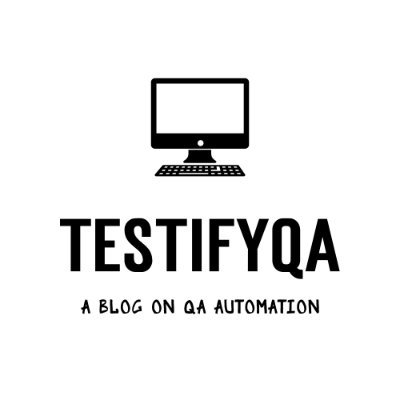 QaTestify's profile picture. TestifyQA - A BLOG ON QA AUTOMATION