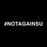 #NOTAGAINSU (@notagain_su) 's Twitter Profile