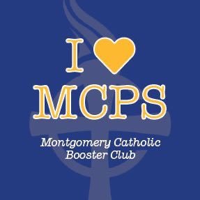 MCPS Booster Club! Our mission is to support the needs of athletics, clubs, and the arts at Montgomery Catholic Preparatory School founded 1873