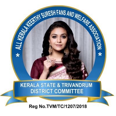 All Kerala #KeerthySuresh Fans & Welfare Association State and Thiruvananthapuram District Committee Reg No:TVM/TC/1207/2018