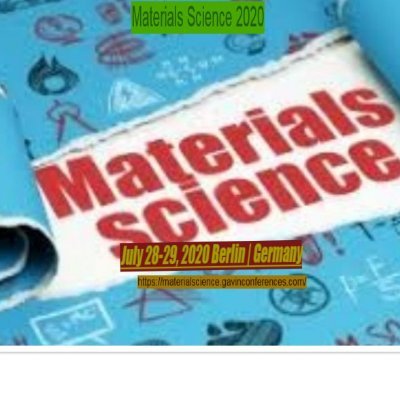 Materials Science 2020 Conference welcomes you at Materials Science & Nanotechnology to be held during July 28-29, 2020 in Berlin, Germany
