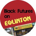BlackFuturesonEglinton - @BlackEglinton - Twitter