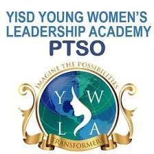 Parent Teacher Student Organization for YISD's Young Women's Leadership Academy