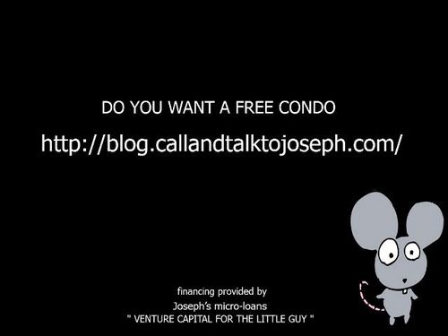 JUST TWITTER ME !!
YOUR FREE CONDO COULD BE A TWITTER AWAY!! TWITTER AND TELL ME WHY I SHOULD GIVE THE CONDO TO YOU.
http://t.co/IahAkdip