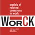 Worlds of Related Coercions in Work (WORCK) (@CoercionsInWork) Twitter profile photo