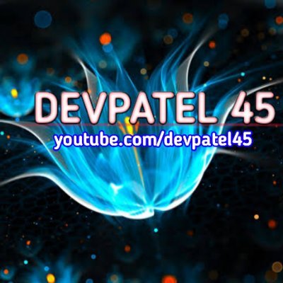 YouTuber
DEVPATEL 45