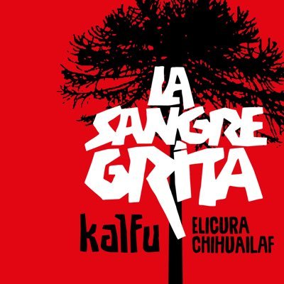 Grupo Kalfu. Cantata Mapudungun,Trawvn=ReUnión , La Sangre Grita .
