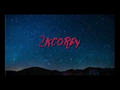 2kcoreyy's profile picture. Welcome to My World