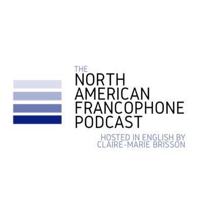 Sharing the history and culture of Francophone North America in English. Podcast & blog hosted and written by @ClaireMBrisson.