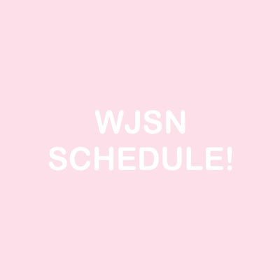 #wjsn daily schedule!