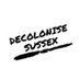 Decolonise Sussex (@decolonises) Twitter profile photo Decolonise Sussex (@decolonises) Twitter profile photo