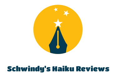 Schwindy's Haiku Reviews