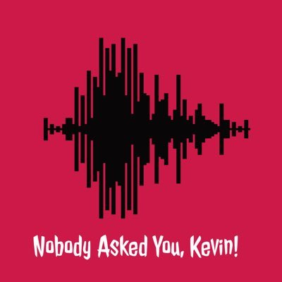 NAYKPodcast's profile picture. Nobody Asked You, Kevin! is a podcast about my favorite music and movies, with some random Q&A. Expect some ranting too. @forensictoxguy IRL