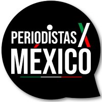 PeriodistasXMéxico(@PeriodistasXMx) 's Twitter Profile Photo