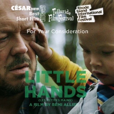 LITTLE HANDS - For you consideration, Best live action short
Director /writer
Born in 1988 in Bourgogne, France.
