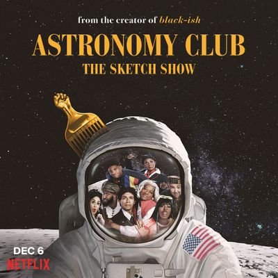 Astronomy Club: The Sketch Show now streaming only @netflix