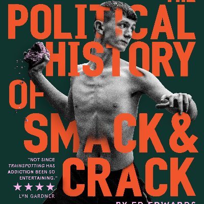 The Political History of Smack and Crack
