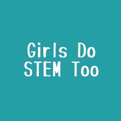 Girls Do STEM Too