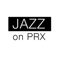 Jazz on PRX (@jazzonprx) 's Twitter Profile