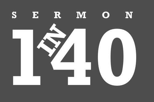 If it is possible, the goal here is to complete an entire sermon in 140 Characters! Can this be done? Who knows! But we are going to have fun trying!