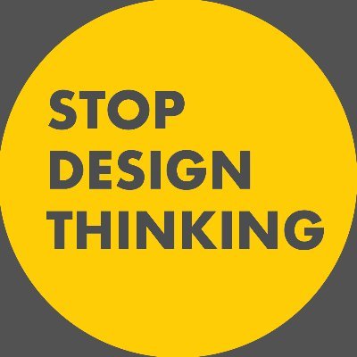 Defending Design in the era of Design Thinking. STOP DESIGN THINKING, START HIRING DESIGNERS.