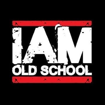 I AM OLDSCHOOL