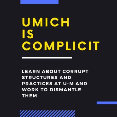UMisComplicit's profile picture. exposing corruption within University of Michigan admin, focused on dismantling structural oppression + survivor empowerment #umichiscomplicit