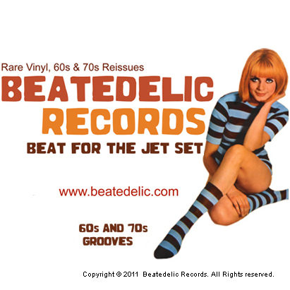 Beatedelic Records - Beat for the Jet Set ----- Beatedelic Records is a mail order shop in Austria that specializes in music from the 60s and 70s