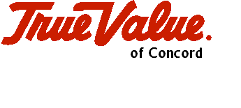 True Value of Concord has been family owned and operated since 1987.